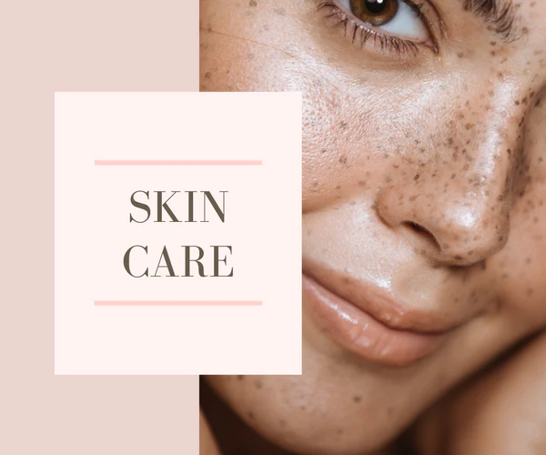 SKIN CARE